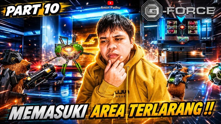 Aku Memasuki Area yang Terlarang dan Rahasia !! - G-Force Indonesia Part 10
