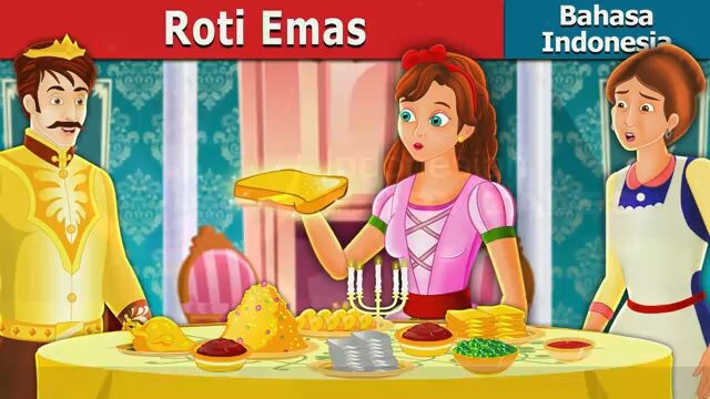 Dongeng Bahasa Indonesia ( Roti Emas)