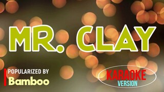 Mr. Clay - Bamboo | Karaoke Version |🎼📀▶️