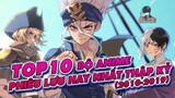 Top 10 Anime Phiêu Lưu Hay Nhất Thập Kỷ 2010 - 2019 | Lee Anime