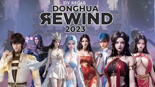 SPESIAL!! REWIND DONGHUA DONGHUA TERBAIK DI TAHUN 2023
