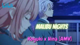 Koyuki x Hina [AMV] // Malibu Nights