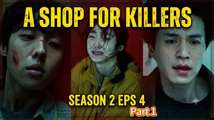A Shop For Killers Season 2 eps 4 Part 1 || alur K-drama