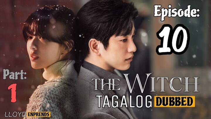 The Witch episode 10 part 1 tagalog dub / dubbed 2025 • Romance