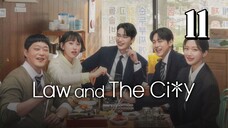 🇰🇷EP. 11 LAW AND THE CITY (2025) | ENG SUB | Law/Romance/Drama
