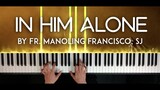 Mass Song: In Him Alone (Francisco, SJ) piano cover