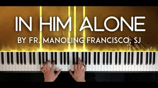 Mass Song: In Him Alone (Francisco, SJ) piano cover