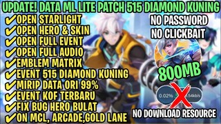 Data ML Lite Full Event 800Mb Patch 515 Diamond Kuning | ML Lite | Cara Mengatasi Lag & Patah Patah