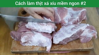 Cách làm thịt xá xíu mềm ngon p2