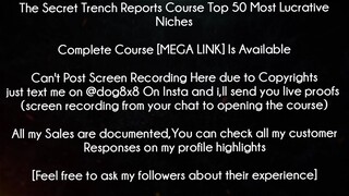 The Secret Trench Reports Course Top 50 Most Lucrative Niches download