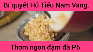 Bí quyết Hủ Tiếu Nam Vang thơm ngon đậm đà phần 6