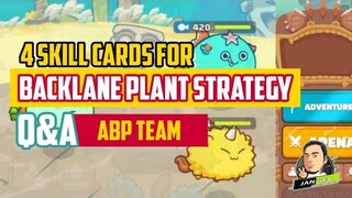 Q&A ABP Team Backlane Plant Strategy | 4 Skill Cards