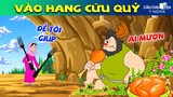 VÀO HANG CỨU QUỶ | Phim Hoạt Hình Hay Nhất - Truyện Cổ Tích | QUÀ TẶNG CUỘC SỐNG