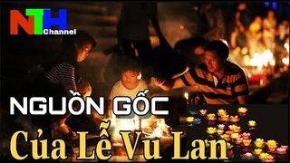 Nguồn Gốc Của Ngày Lễ VU LAN Mà Không Phải Ai Cũng Biết?