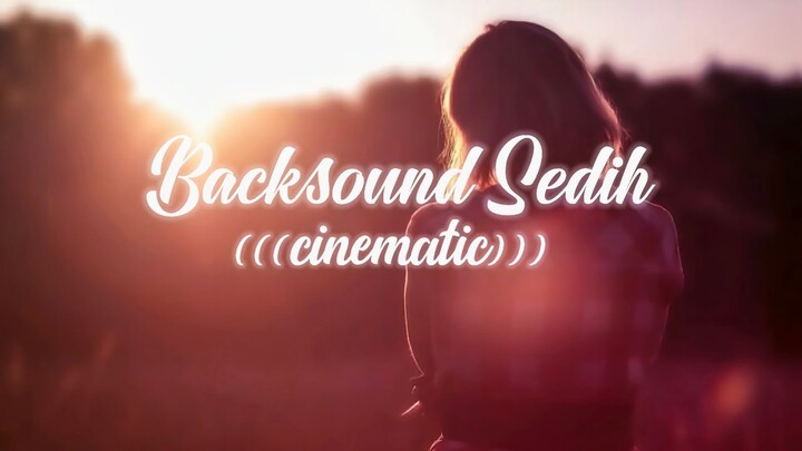 Backsound Sedih Cinematic (no copyright)