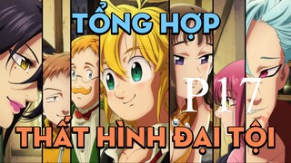 Tóm tắt "Thất hình đại tội" | P17 | AL Anime