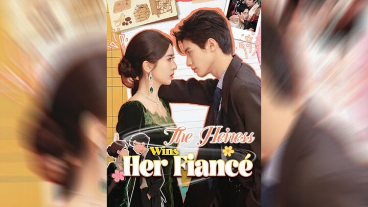 The Heiress Wins Her Fiance