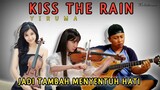 JADI LEBIH MENYENTUH !! Kiss The Rain - YIRUMA | Alip Ba Ta Feat Violin | Acoustic Cover Fingerstyle