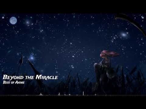 Beyond the Miracle | Relaxing Anime Piano Music