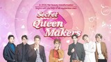 Secret Queen Makers - Ep. 5 (2018)