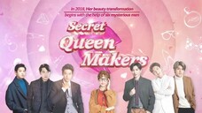 Secret Queen Makers - Ep. 5 (2018)