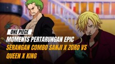 Combo Zoro X Sanji mengkece di depan Queen Dan King😎🥶