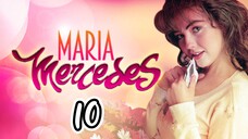 EP.10 | MARIA MERCEDES | TAGALOG DUB