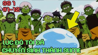 " Lúc Đó Tôi Đã Chuyển Sinh Thành Slime " Mùa 1 : Tập 1 12 | Tóm Tắt Anime
