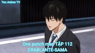One punch man TẬP 112-CRABLANTE-SAMA