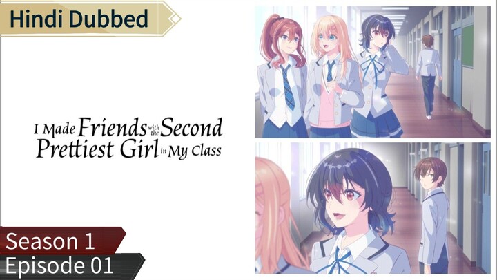 I Made Friends With The Second Prettiest Girl In My Class s1 ep01 hindi dubbed