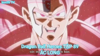 Dragon Ball Heroes TẬP 89-ÁC LONG