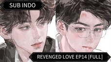 🇨🇳 Dendam Menjadi Cinta Ep14 || Sub Indo