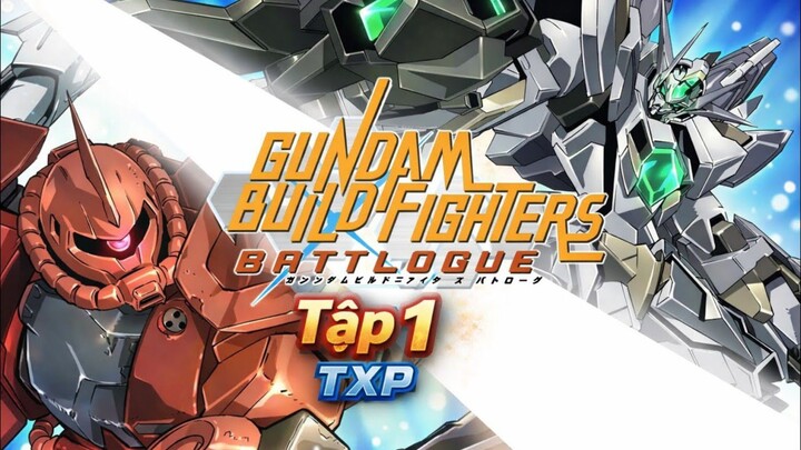 Gundam Build Fighters Battlogue - Tập 01 [Vietsub]
