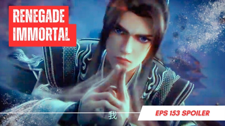 Renegade Immortal Ep 153 Sub Indo - Wang Lin Menyerap Extreme Realm!