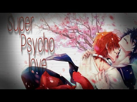 Super Psycho love ( 18+ Yaoi AMV)