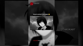 He just wanted to be happy 😔 #anime #animememes #animeedits #shorts