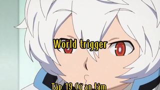 World trigger_Tập 19 Cứ an tâm