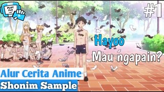 Ketika Cowok Diculik dan Disekolahkan di Sekolah Khusus Cewek - Alur Cerita Anime Shomin Sample