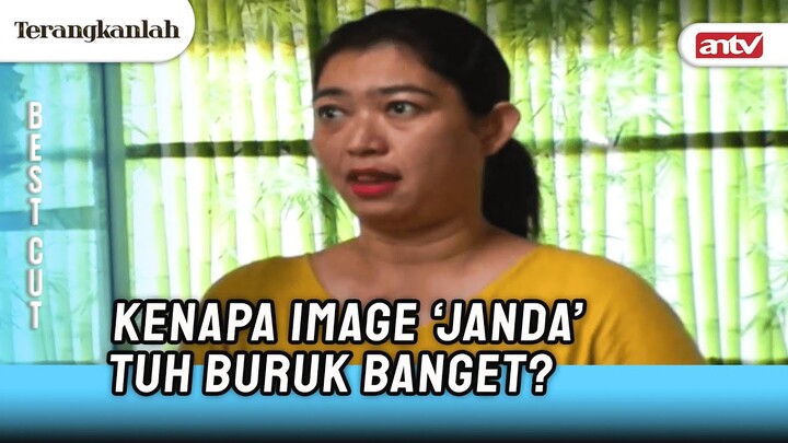 Janda Tuh Ga Seburuk Yang Orang Kira! | BestCut Terangkanlah ANTV Eps 48 (1/3)