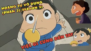 REVIEW PHIM || HOÀNG TỬ VÔ DỤNG TRÊN CON ĐƯỜNG TRỞ THÀNH VỊ VUA TỐT (PHẦN 3) | SEASON 2)