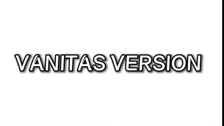 Edit VANITAS VERSION