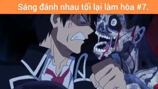 Sáng đánh nhau tối lại làm hòa p7