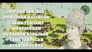 Kiprah Sanjaya Pangeran Kalingga (Jawa Tengah)menyatukan Kerajaan Kerajaan Di Tatar Sunda