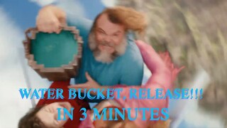 WATER BUCKET, RELEASE IN 3 MINUTES (Minecraft Movie)