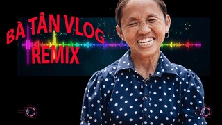 Bà tân vlog REMIX (Tranzmatikk MASHUP)