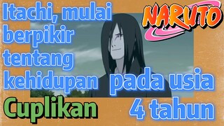 [Naruto] Cuplikan |  Itachi, mulai berpikir tentang kehidupan pada usia 4 tahun