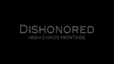 Dishonored - Alive ( High Chaos Montage )