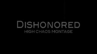 Dishonored - Alive ( High Chaos Montage )