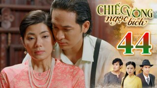 CHIẾC VÒNG NGỌC BÍCH TẬP 44 | Phim Bộ Tâm Lý Xã Hội Việt Nam 2025 | Phim Truyền Hình | THVLi PHIM