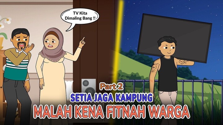 Setia Jaga Kampung Malah Kena Fitnah Warga Part 2  Drama Animasi